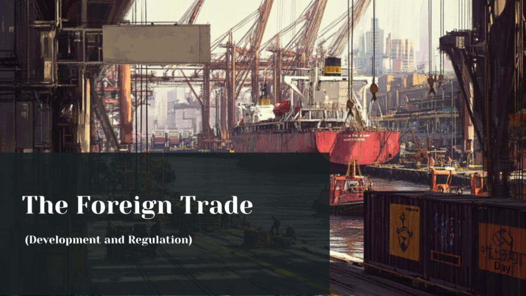 The foreign trade ( Development and regulation)