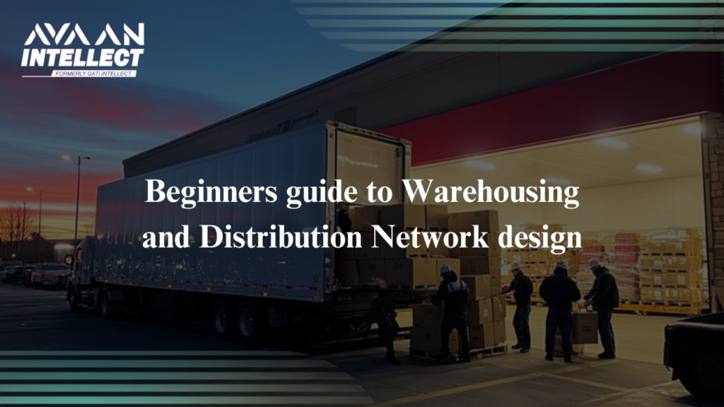Warehousing and distribution network design