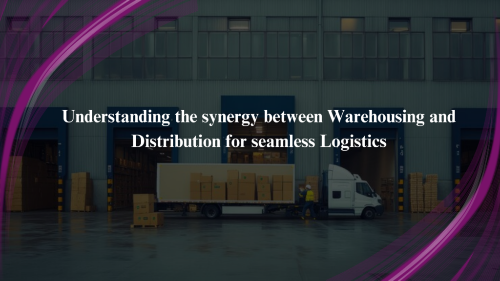 Warehousing & distribution | Integration for seamless logistics